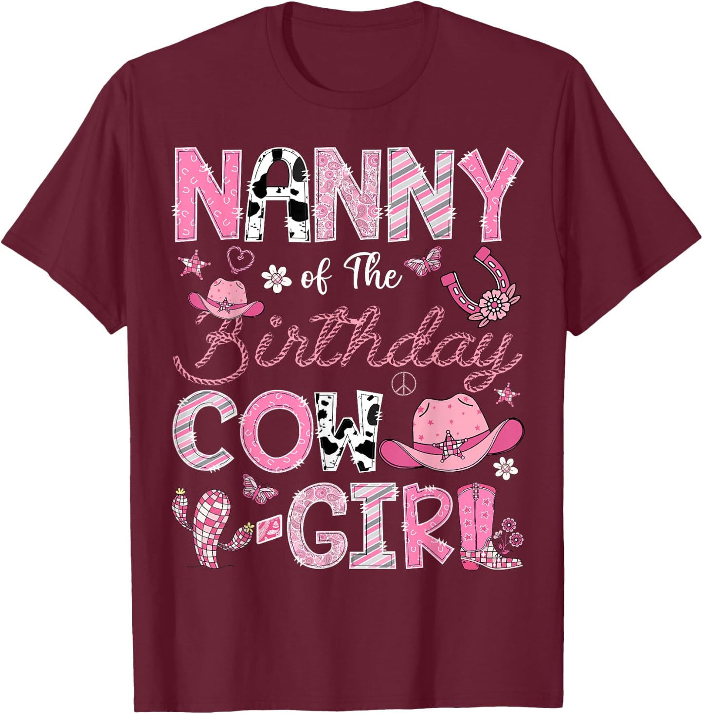 Nanny Of The Birthday Cow-Girl Rodeo CowGirl Birthday T-Shirt - T-Shirt | Maroon