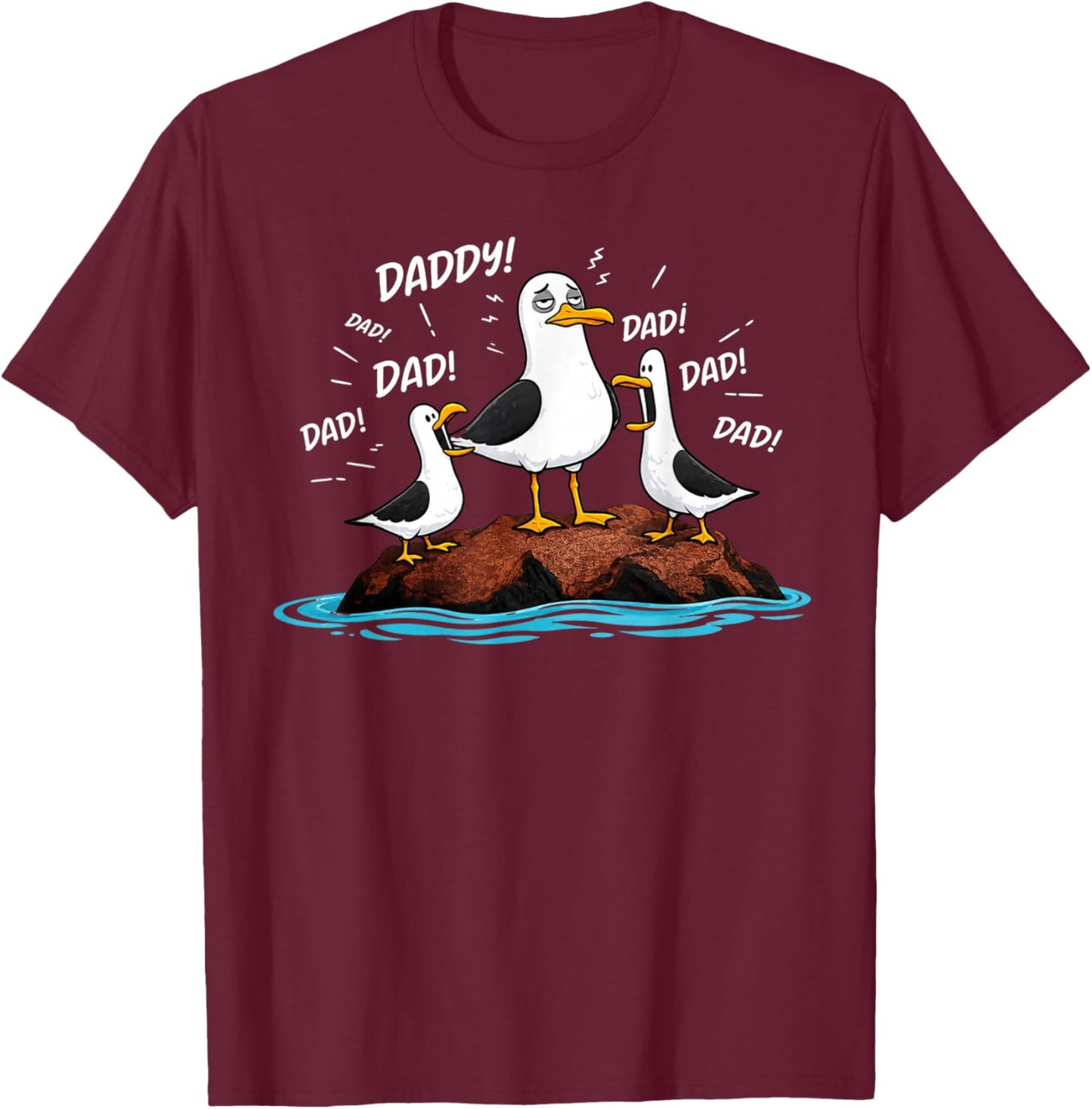Funny Seagull Dad Father’s Day Dad Daddy Seagull T-Shirt - T-Shirt | Maroon