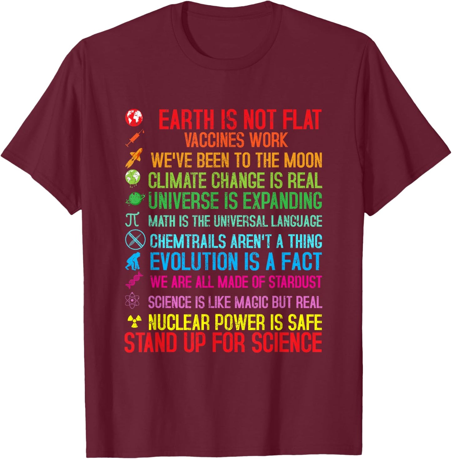 Earth Is Not Flat Vaccines Work Climate Change Science T-Shirt - T-Shirt | Maroon