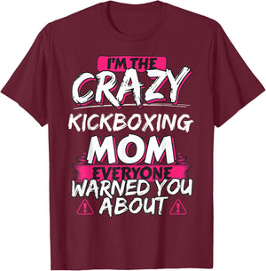 Crazy Kickboxing Mom Funny Hobby Gift T-Shirt - T-Shirt | Maroon