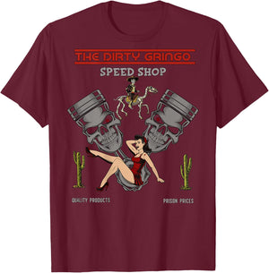 Dirty Gringo Speed Shop Rat Rod Sexy Pin Up on Crank Shaft T-Shirt - T-Shirt | Maroon