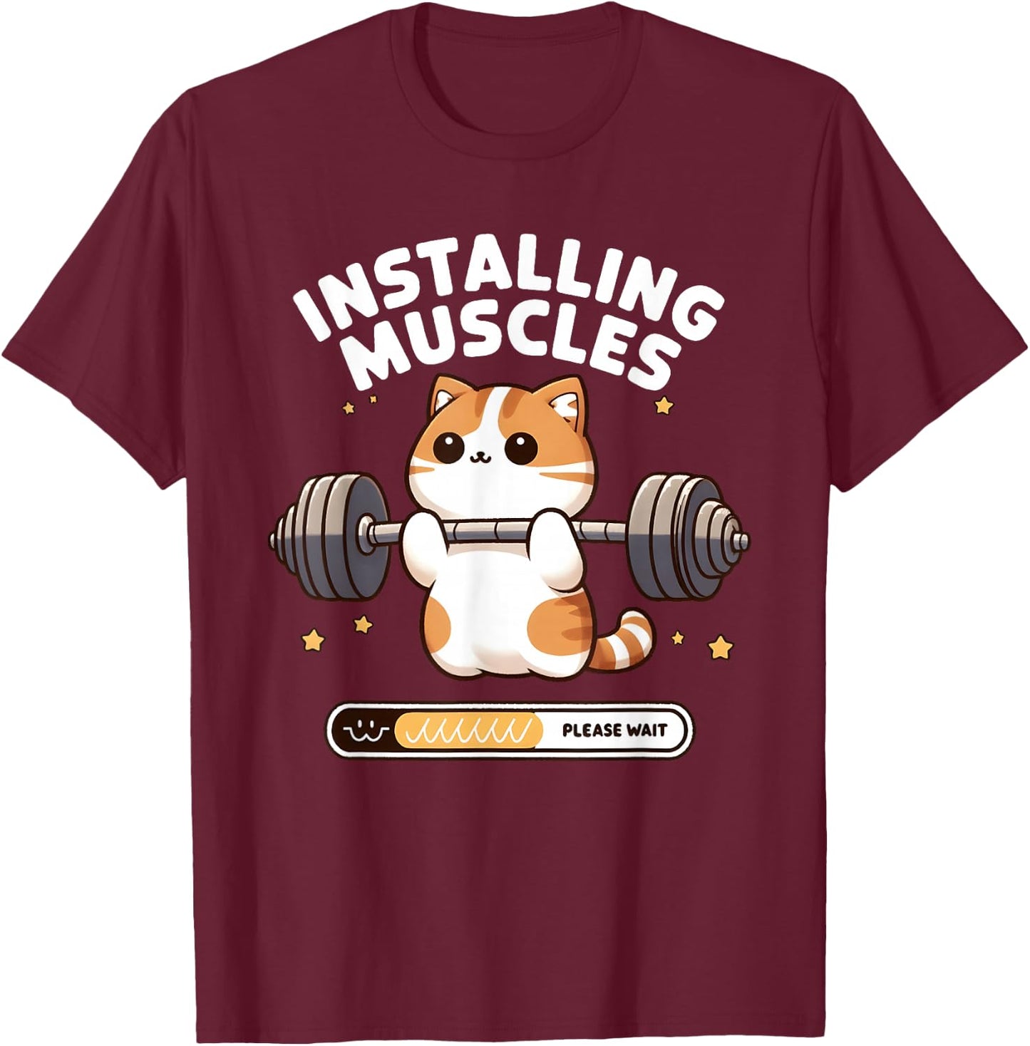 Installing Muscles Please Wait Funny Cat Weightlifting T-Shirt - T-Shirt | Maroon
