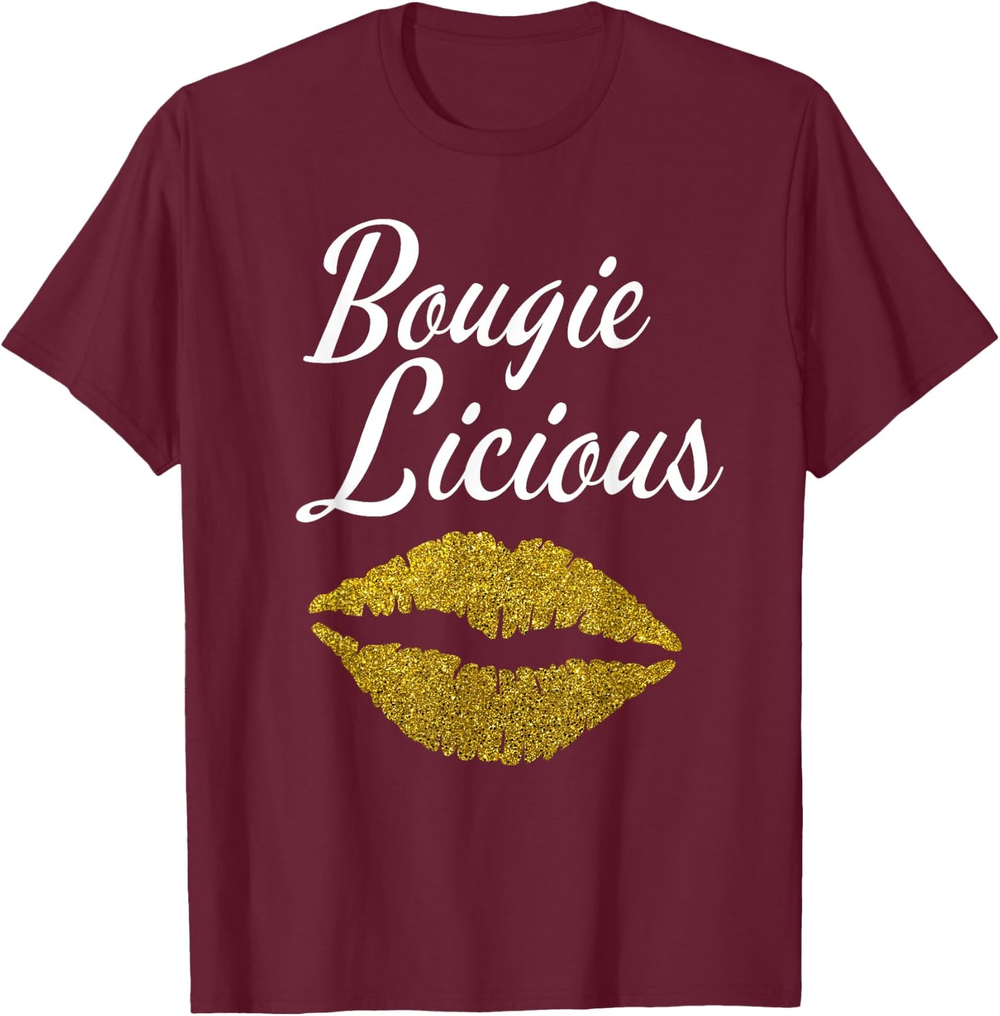 Funny Bougie Licious Afro black Queen gold lips new T-Shirt - T-Shirt | Maroon