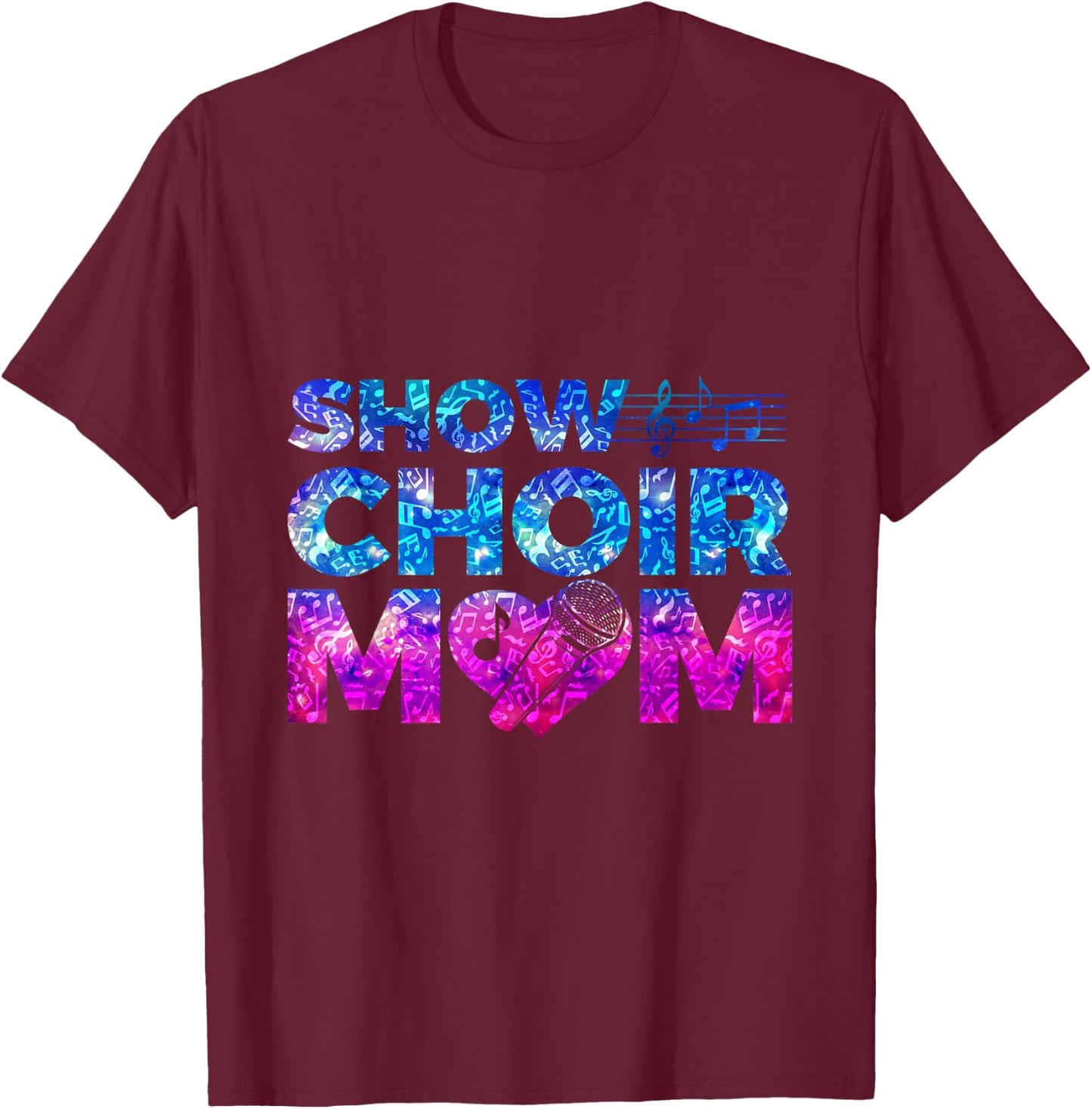 Show Choir Mom T-Shirt - T-Shirt | Maroon