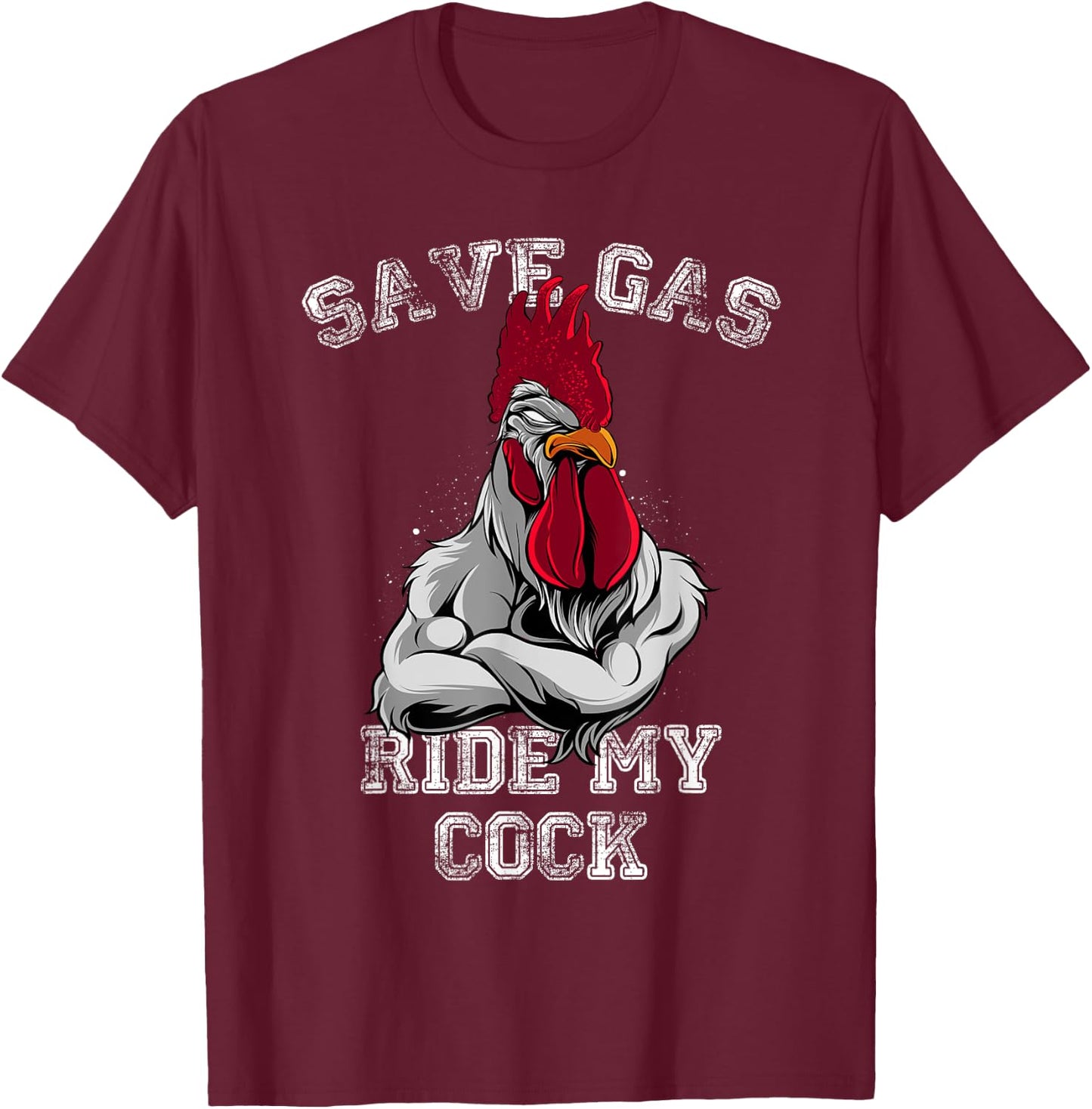 Save Gas - Ride My Cock T-Shirt - T-Shirt | Maroon
