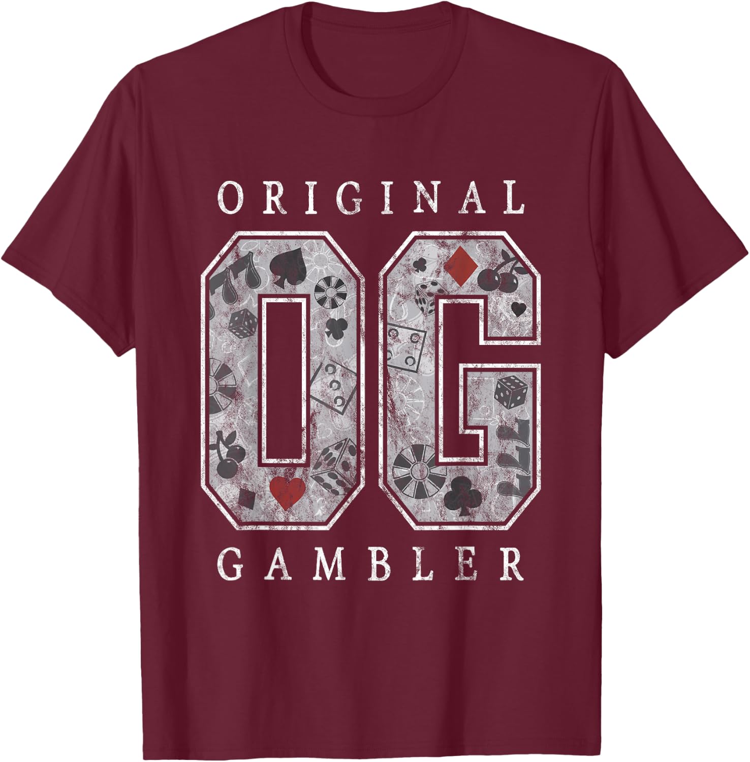 OG Original Gambler Poker Slots Craps Casino Gambling T-Shirt - T-Shirt | Maroon