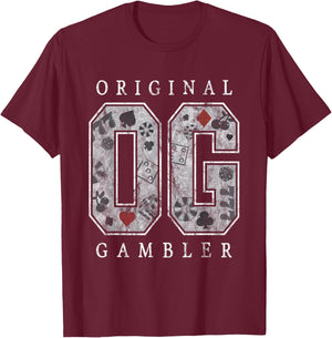 OG Original Gambler Poker Slots Craps Casino Gambling T-Shirt - T-Shirt | Maroon