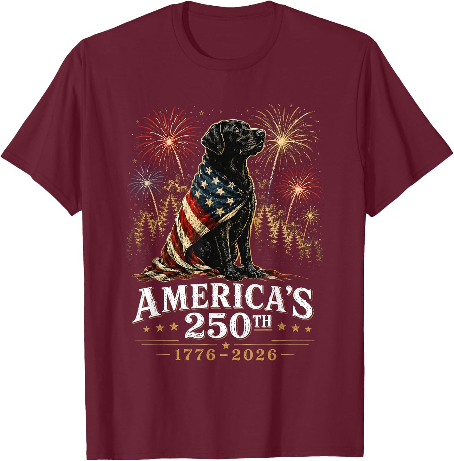Labrador Retriever America's 250th Anniversary 1776 2026 T-Shirt - T-Shirt | Maroon