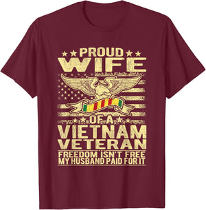 Freedom Isn't Free Proud Wife Of Vietnam Veteran Spouse Gift T-Shirt - T-Shirt | Maroon