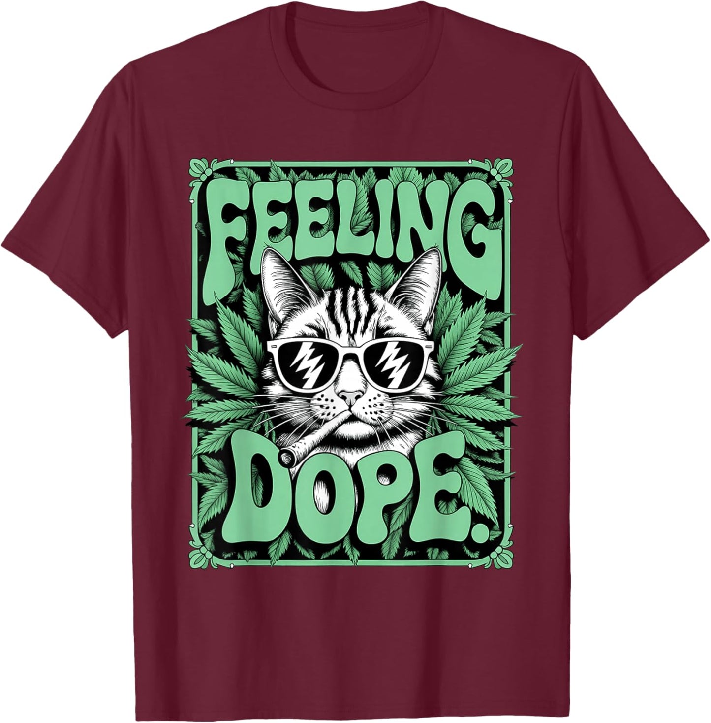 Feeling Dope Cat Smoking Weed High Cannabis 420 for Stoner T-Shirt - T-Shirt | Maroon
