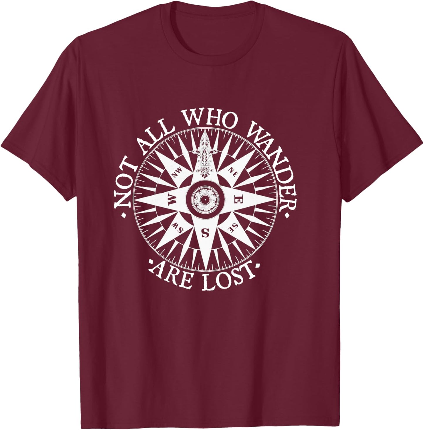 Not All Who Wander Are Lost Traveler for Nomads T-Shirt - T-Shirt | Maroon