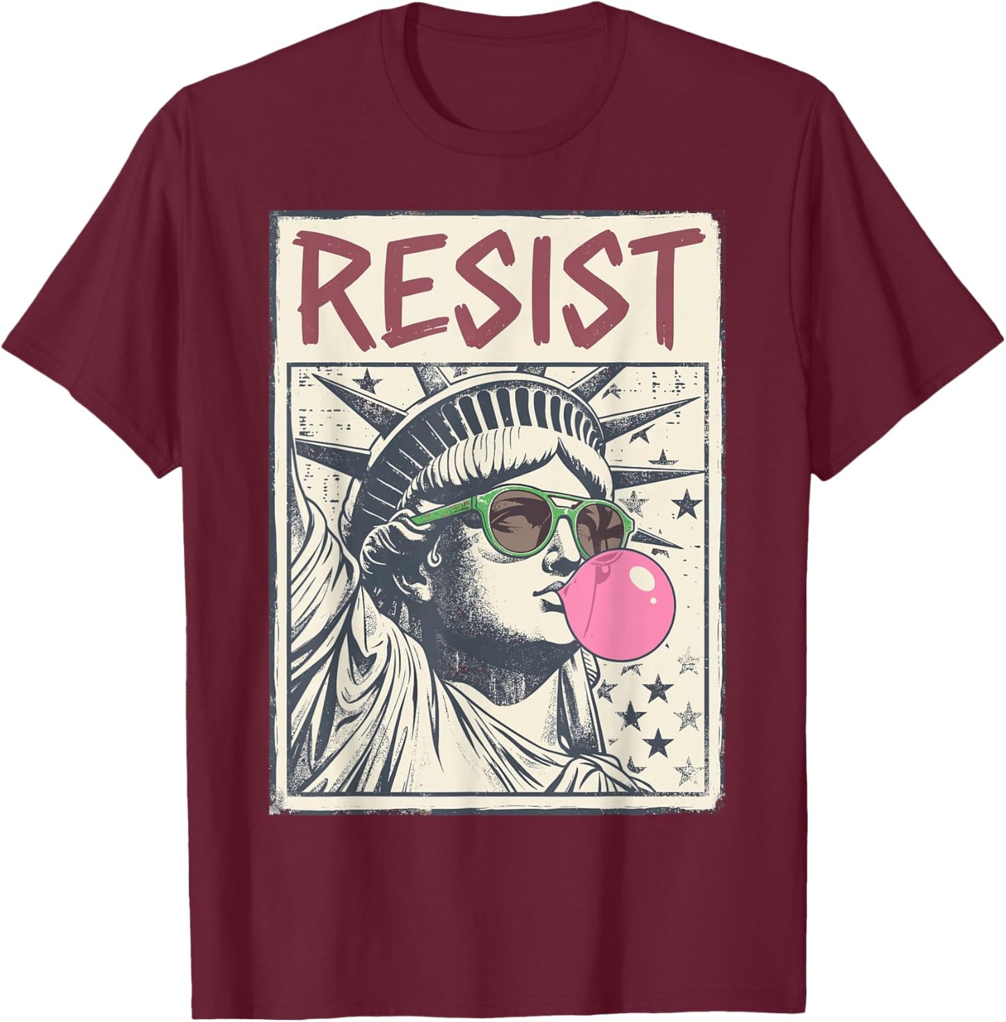 Resist Statue Liberty Bubblegum Equality Protest T-Shirt - T-Shirt | Maroon