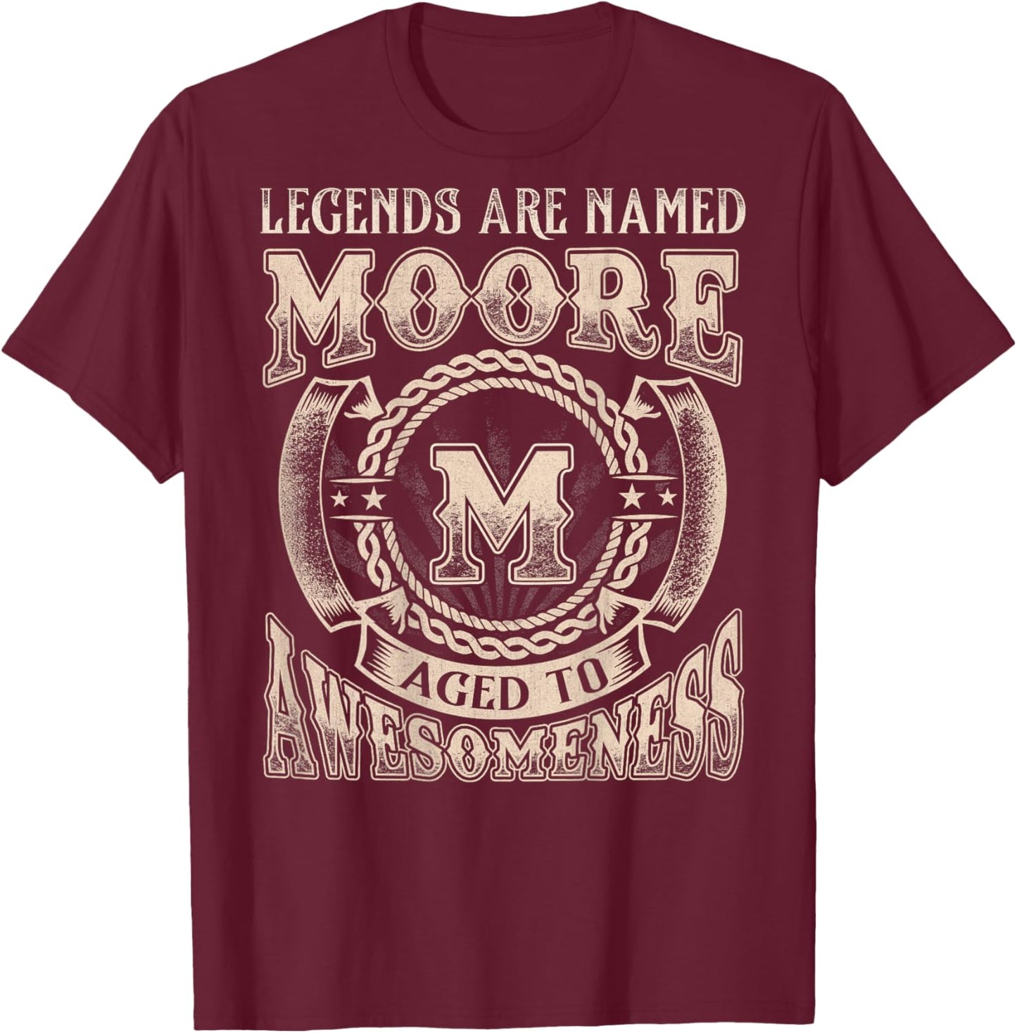 Moore Name Shirt Legends are Named Moore T-Shirt - T-Shirt | Maroon