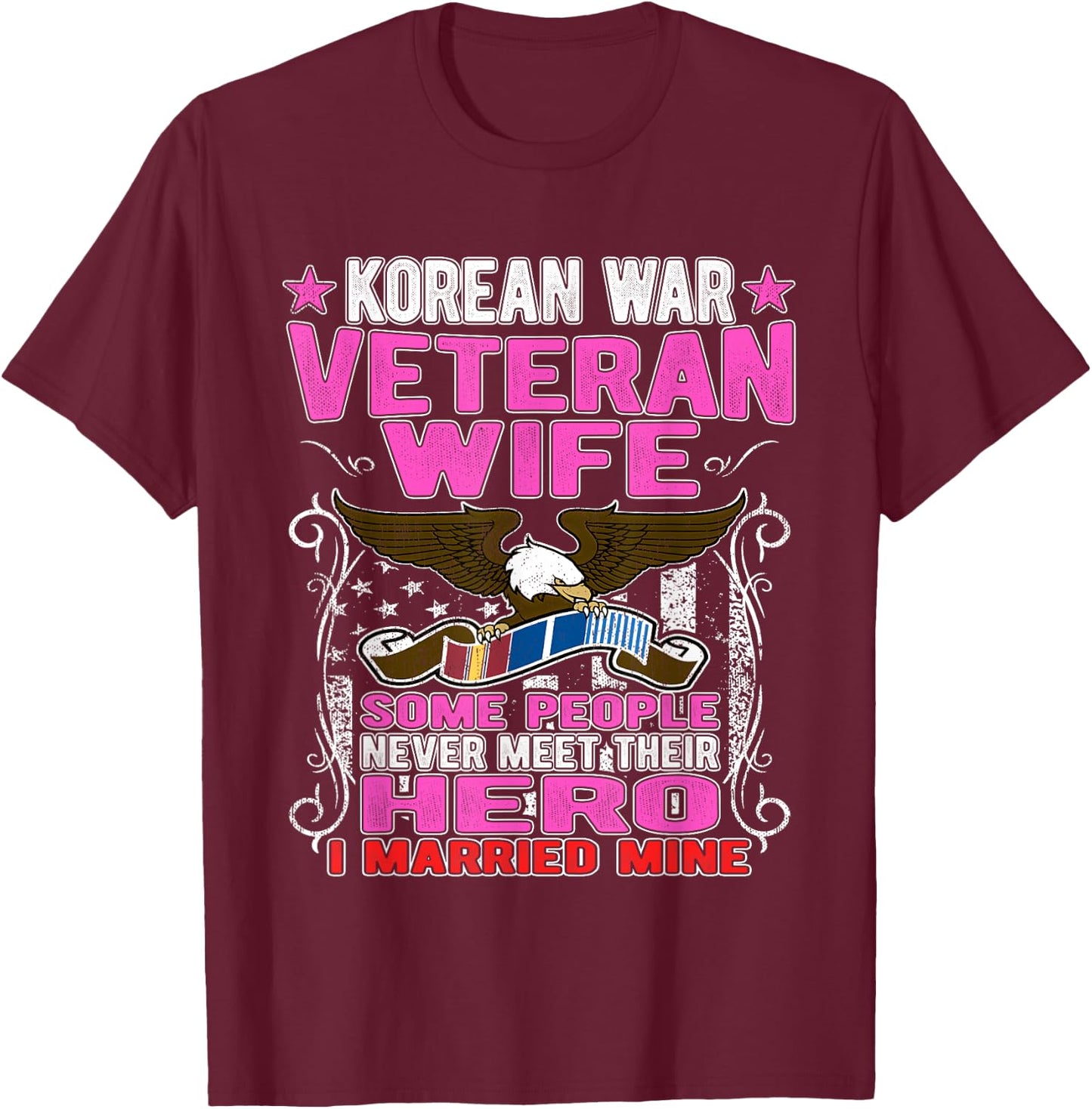 Proud Korean War Veteran Wife Military Veteran's Spouse Gift T-Shirt - T-Shirt | Maroon
