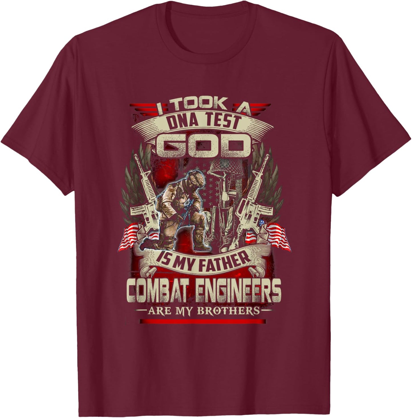 Combat Engineer , I Took A Dna Test God Is My Father T-Shirt - T-Shirt | Maroon