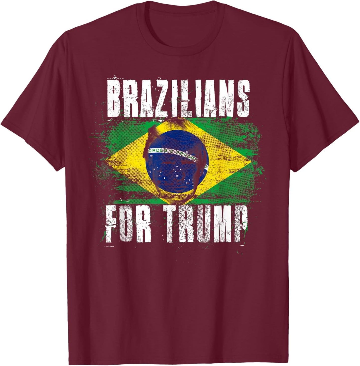 Brazilians For Trump - American and Brazil Patriotic Women Kids Men T-Shirt - T-Shirt | Maroon