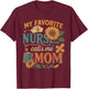 My Favorite Nurse Calls Me Mom Of Nurse Happy Nurse Week T-Shirt - T-Shirt | Maroon