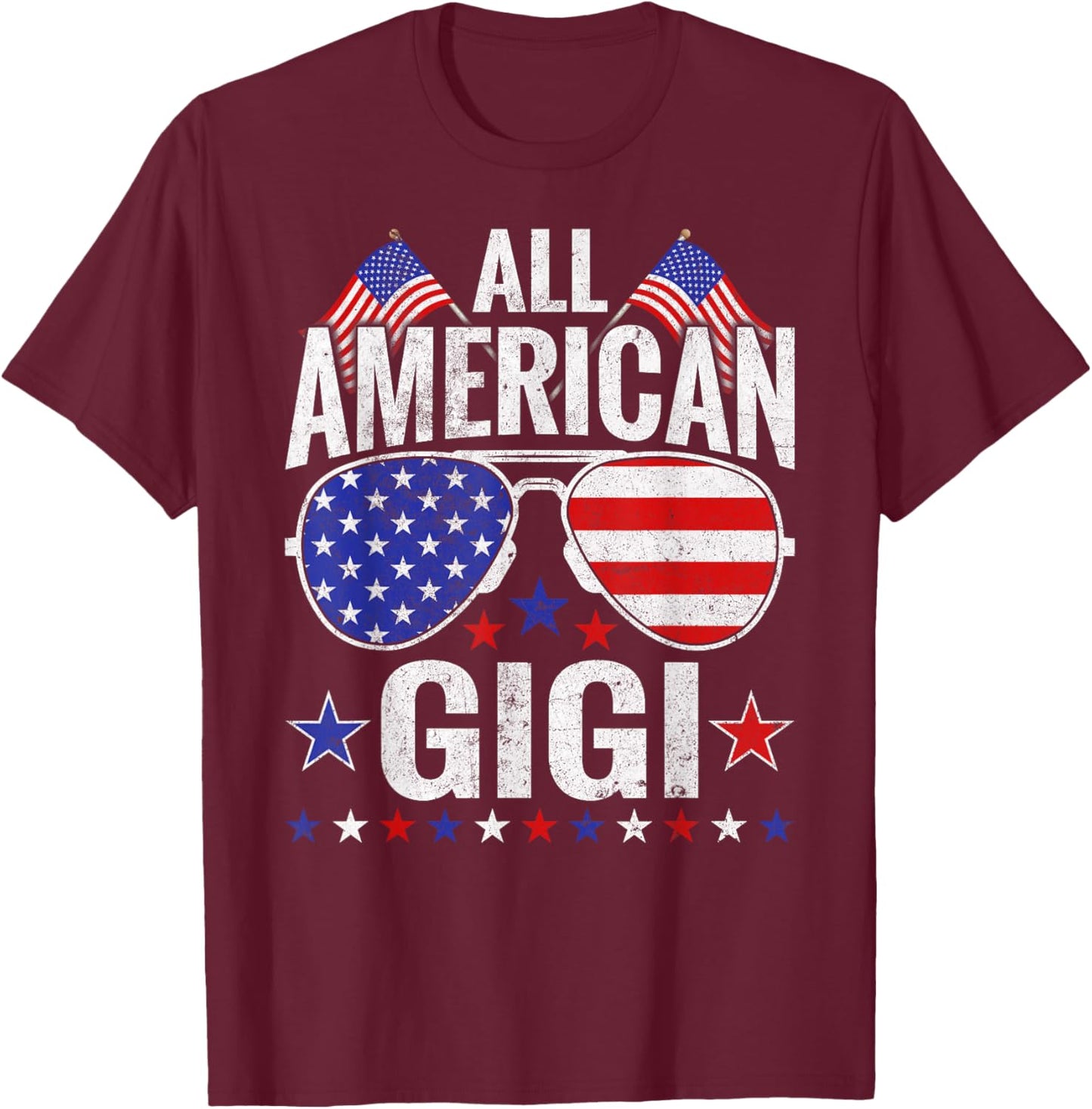 All American Gigi Sunglasses Family Patriotic 4th of July T-Shirt - T-Shirt | Maroon