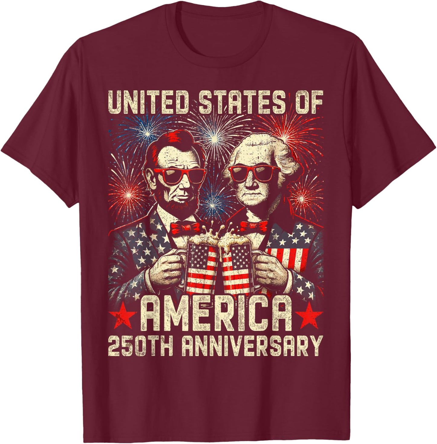 George Washington Lincoln Drinking Beer Abe Lincoln 250th T-Shirt - T-Shirt | Maroon