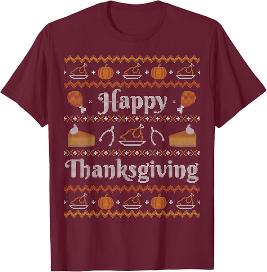Happy Thanksgiving Ugly Sweater Style Happy Holiday Funny T-Shirt - T-Shirt | Maroon