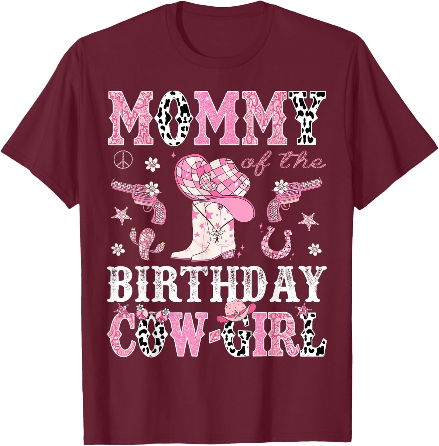 Mommy Of The Birthday CowGirl Pink Disco Rodeo Western T-Shirt - T-Shirt | Maroon