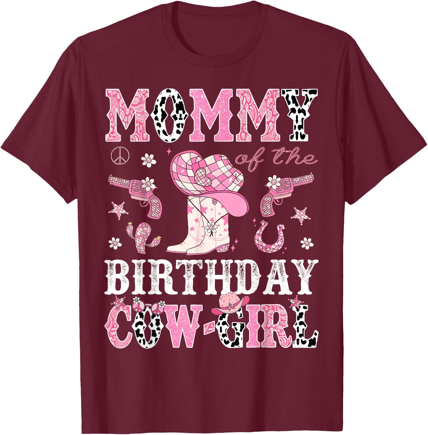 Mommy Of The Birthday CowGirl Pink Disco Rodeo Western T-Shirt - T-Shirt | Maroon