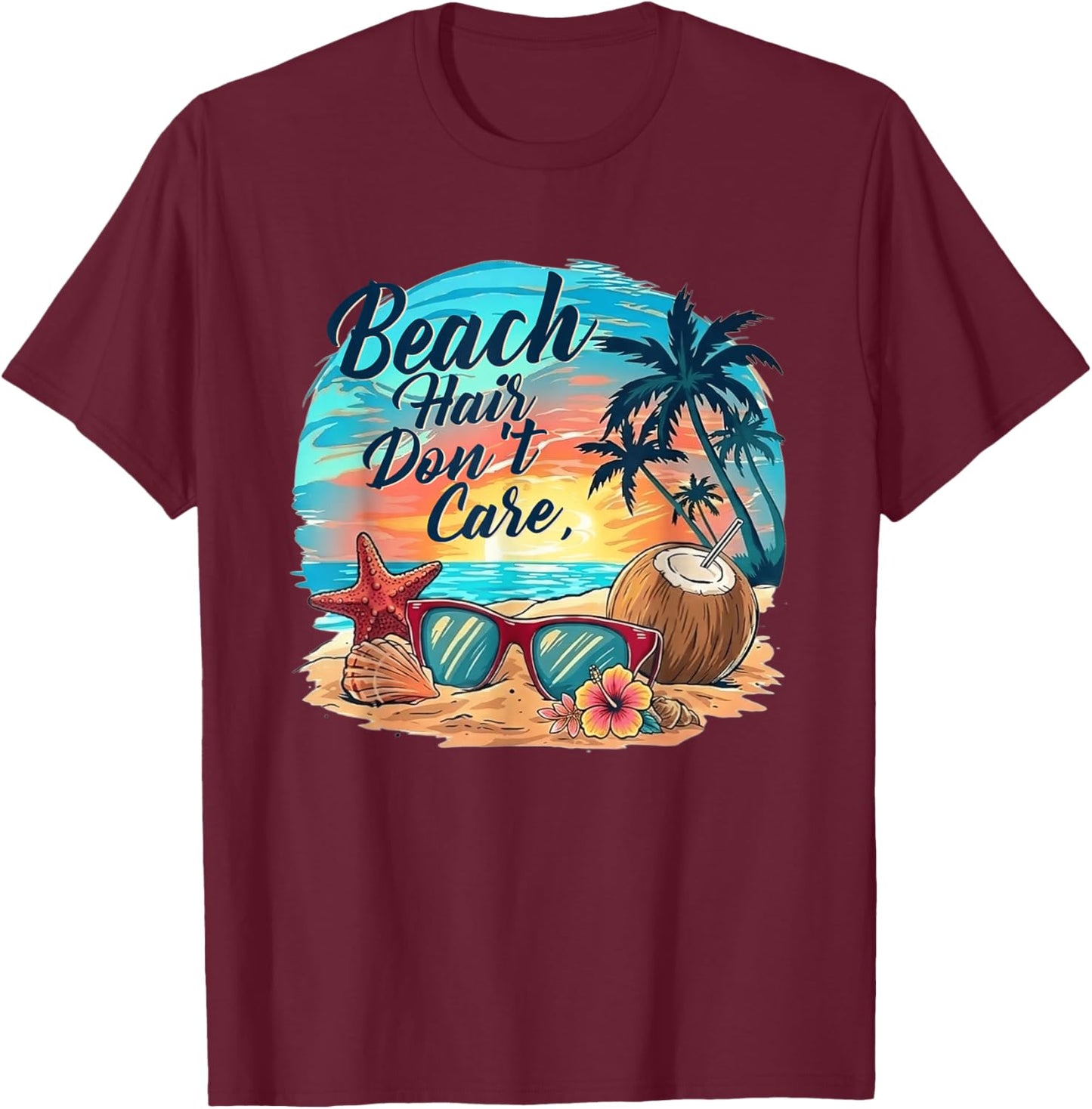 Beach Hair Don't Care Coconut Sunglasses Beach Summer T-Shirt - T-Shirt | Maroon