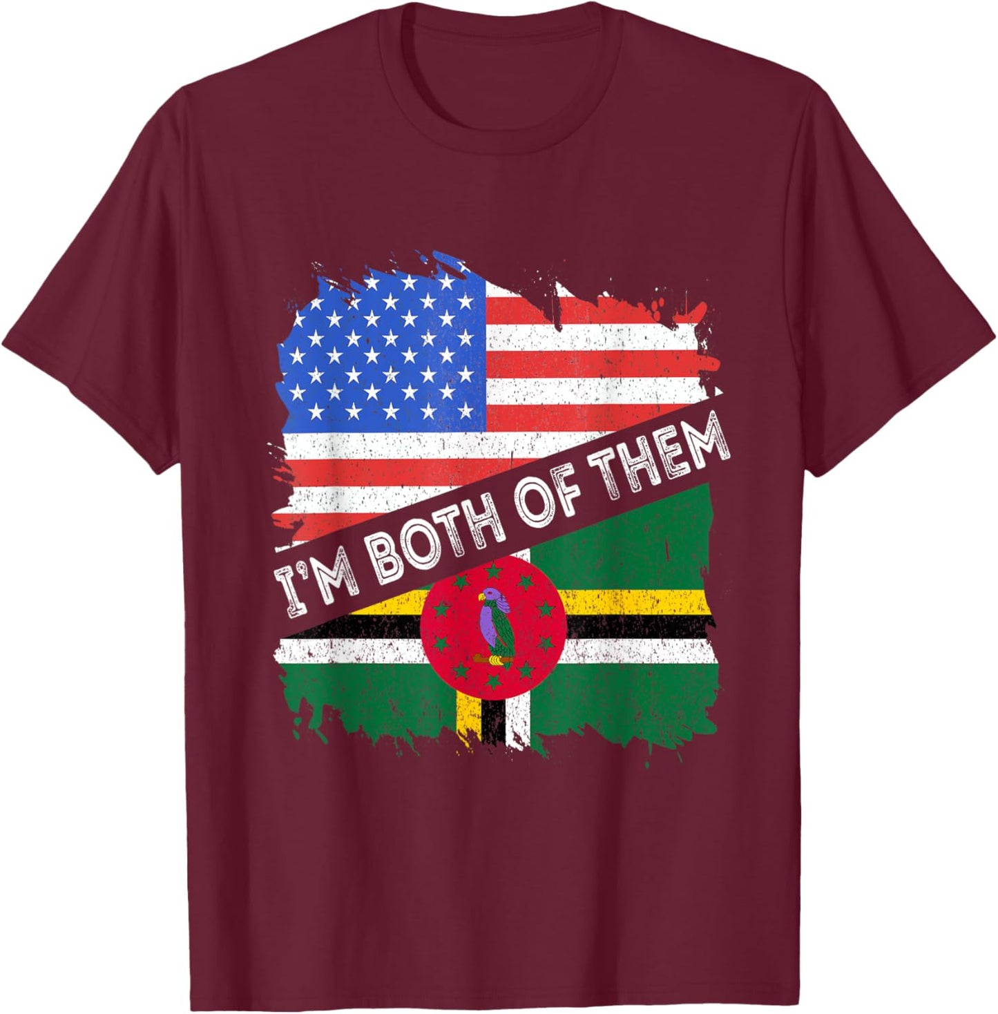 Dominica Flag America I'm Both Of Them USA Dominican Pride T-Shirt - T-Shirt | Maroon