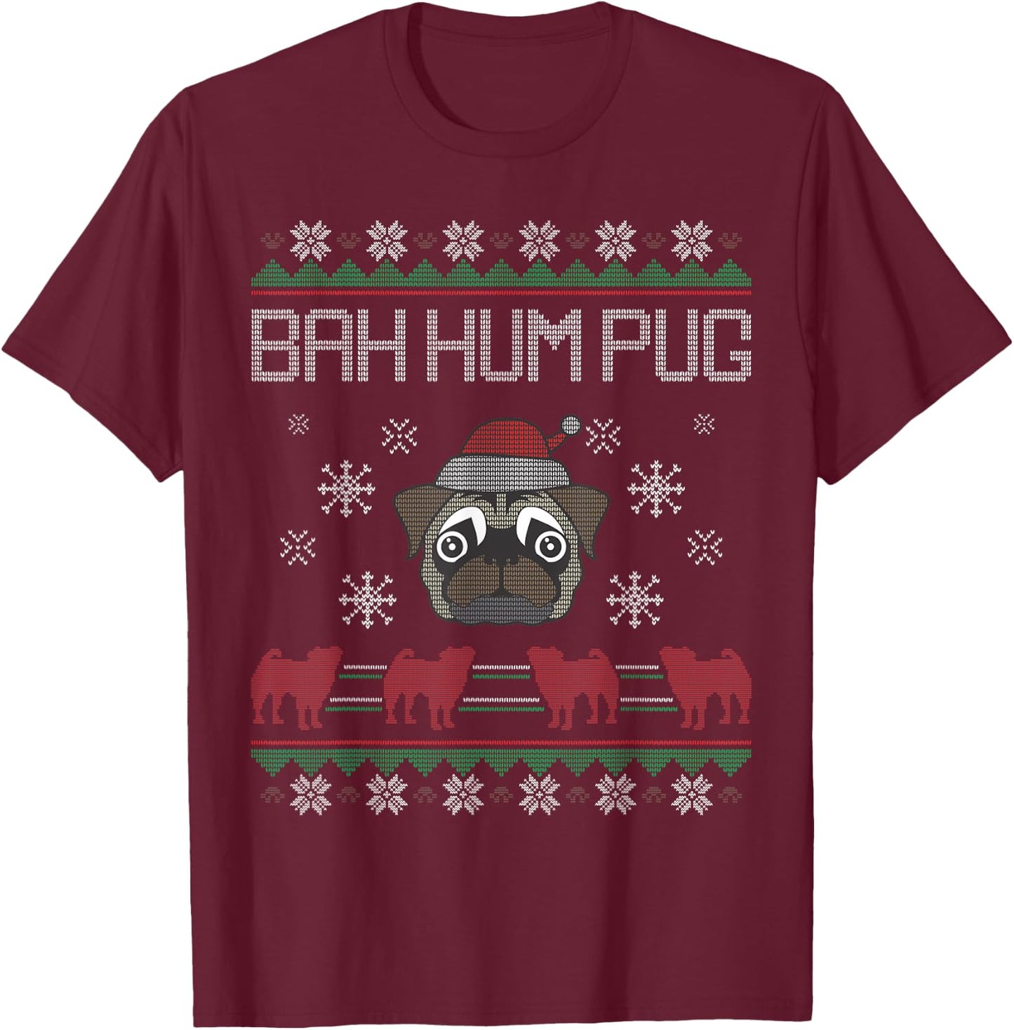 Ba Hum Pug Pugly Pug Santa Claus Dog Ugly Christmas Sweater T-Shirt - T-Shirt | Maroon