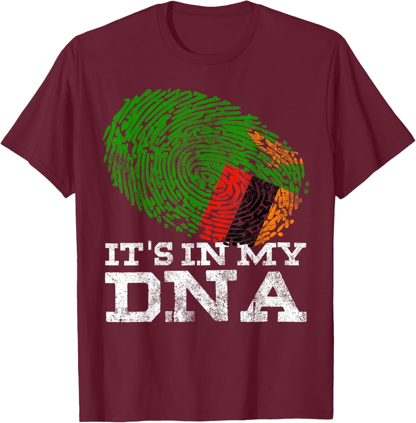 It's In My DNA Zambian African Colors Gifts Cool Zambia Flag T-Shirt - T-Shirt | Maroon