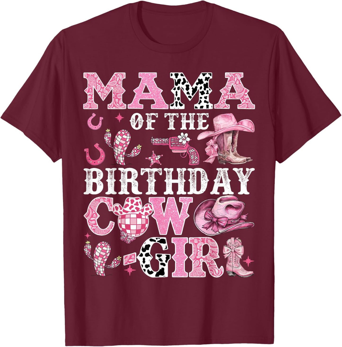 Mama Of The Birthday Cow-Girl Rodeo Cow Girl Birthday T-Shirt - T-Shirt | Maroon