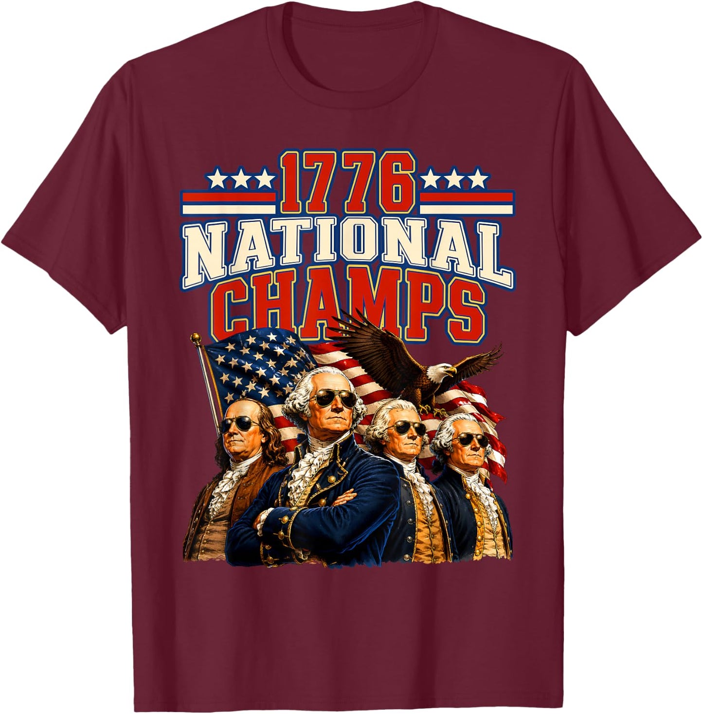 1776 National Champs 250 America Years USA 250th Anniversary T-Shirt - T-Shirt | Maroon