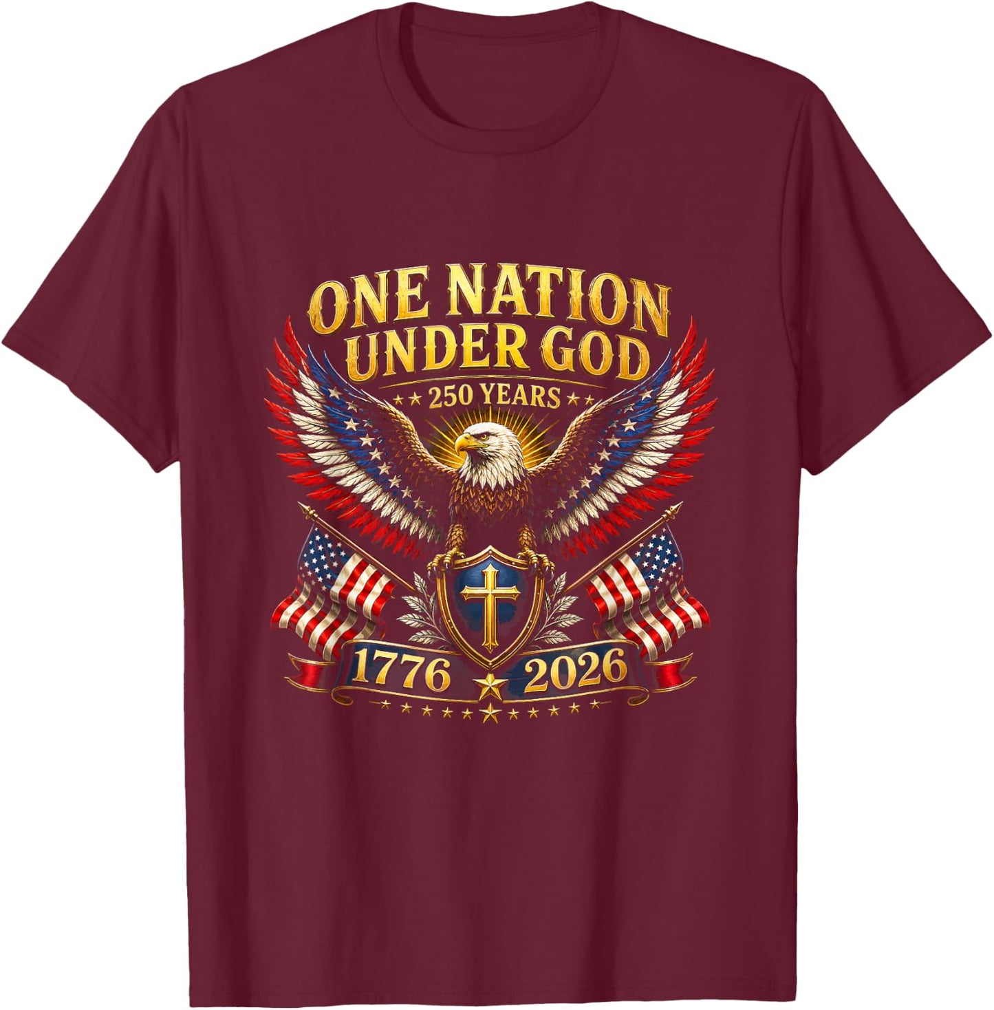USA One Nation Under God 250 Years Patriotic Eagle Christian T-Shirt - T-Shirt | Maroon