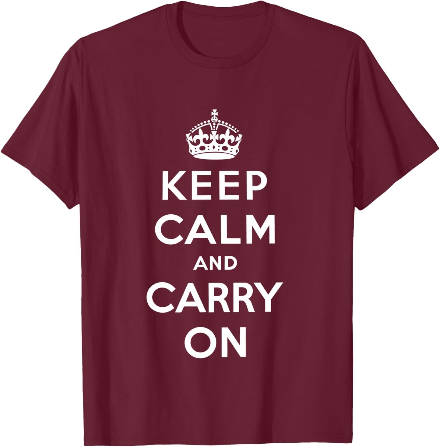 Keep Calm and Carry On Vintage retro poster print T-Shirt - T-Shirt | Maroon