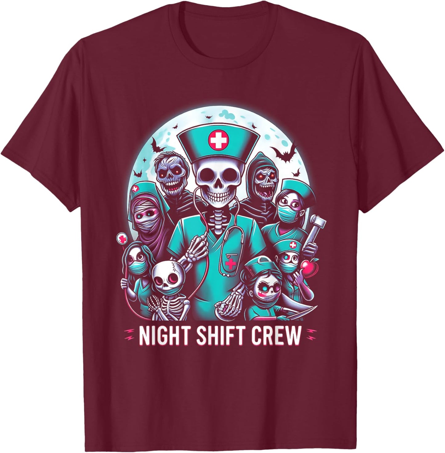 Night-Shift Crew Ghost Skeleton Zombie Funny Halloween Nurse T-Shirt - T-Shirt | Maroon