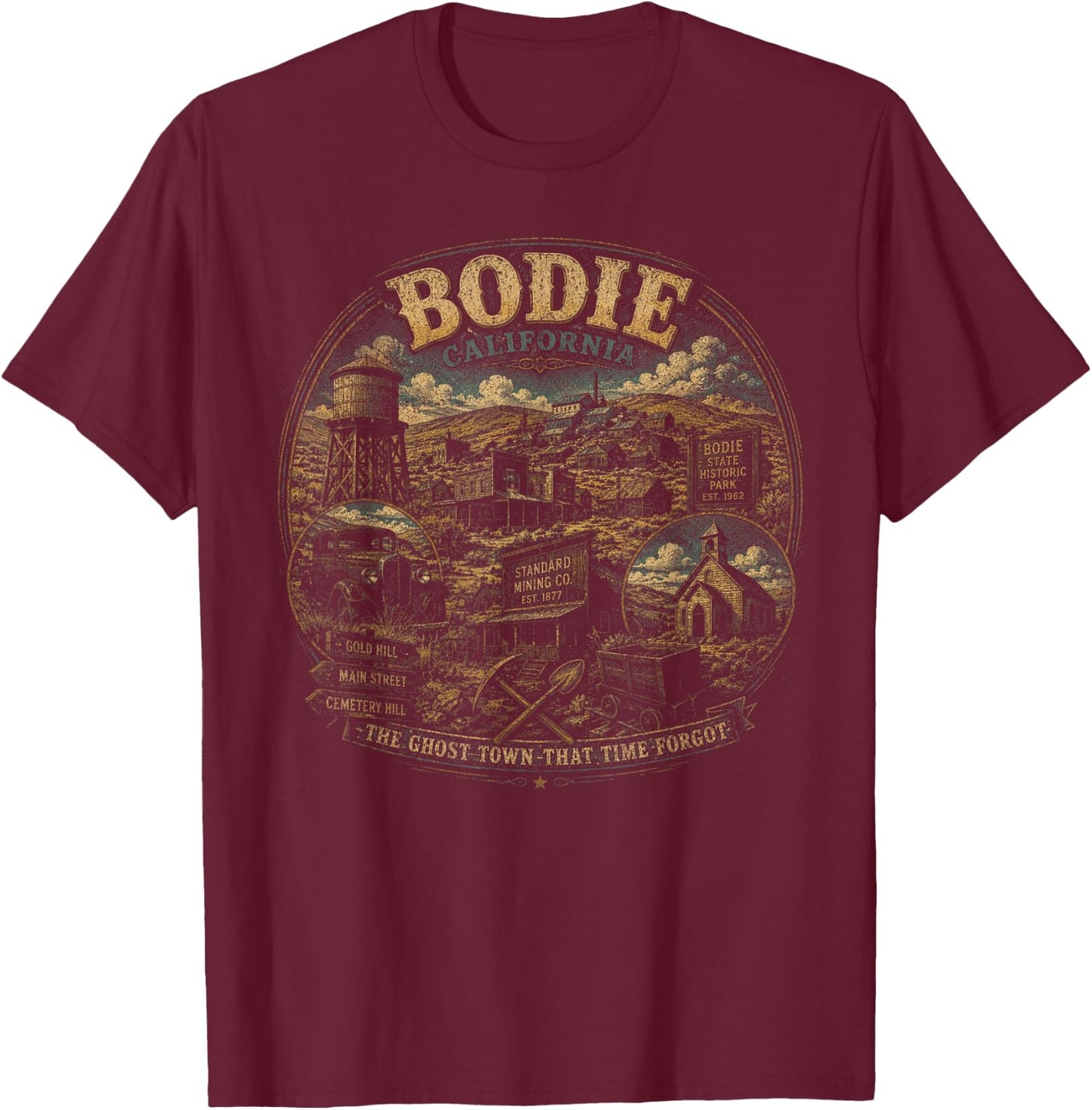 Vintage Bodie California The Ghost Town that Time Forgot T-Shirt - T-Shirt | Maroon