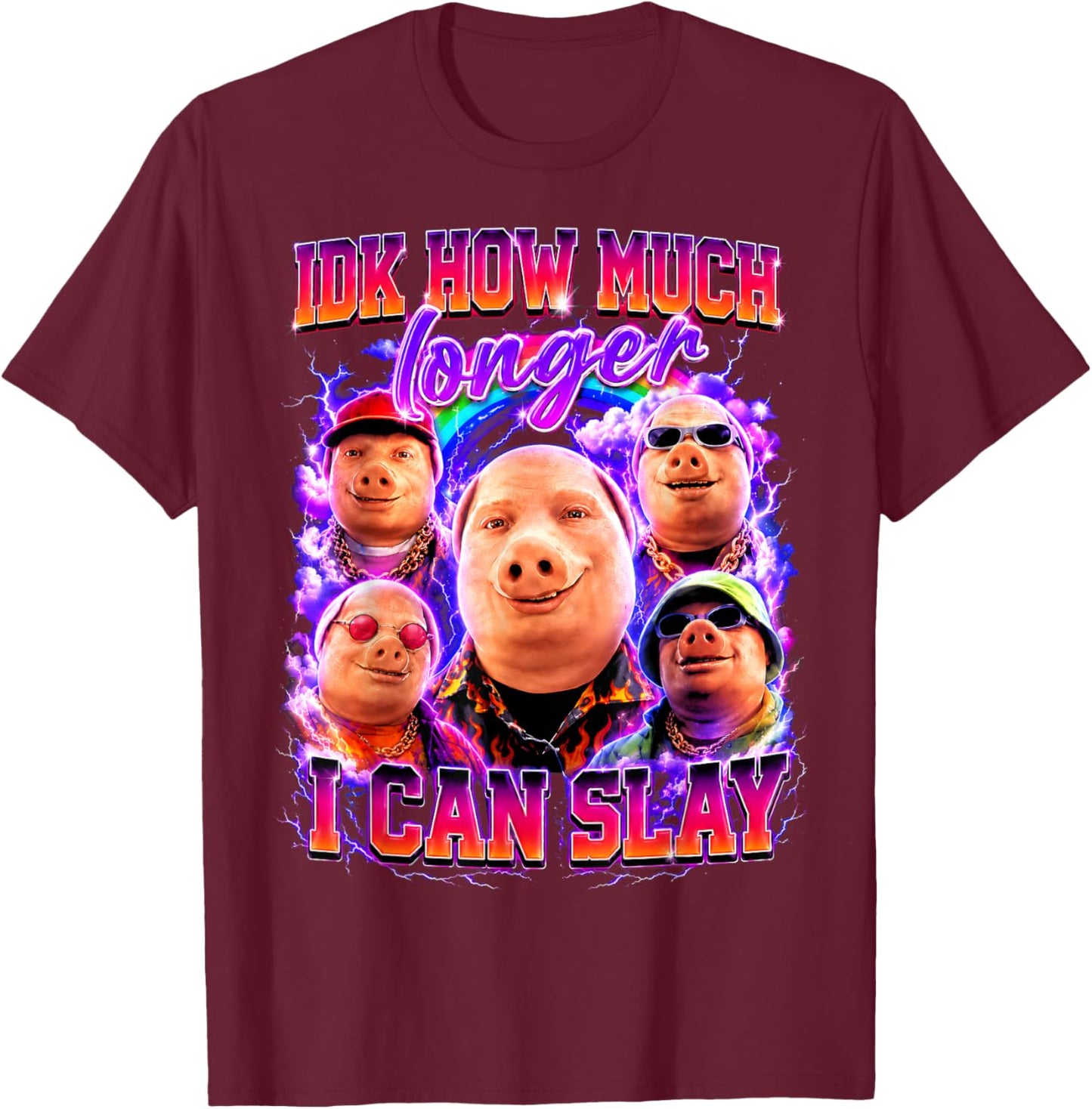 Funny IDK How Much Longer I Can Slay John Pork Brainrot Meme T-Shirt - T-Shirt | Maroon