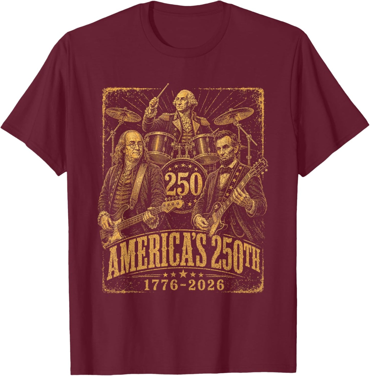 250 Years Patriot Guitar Drum Band American Flag 1776 2026 T-Shirt - T-Shirt | Maroon