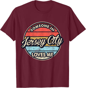 Someone In Jersey City Loves Me City US USA T-Shirt - T-Shirt | Maroon