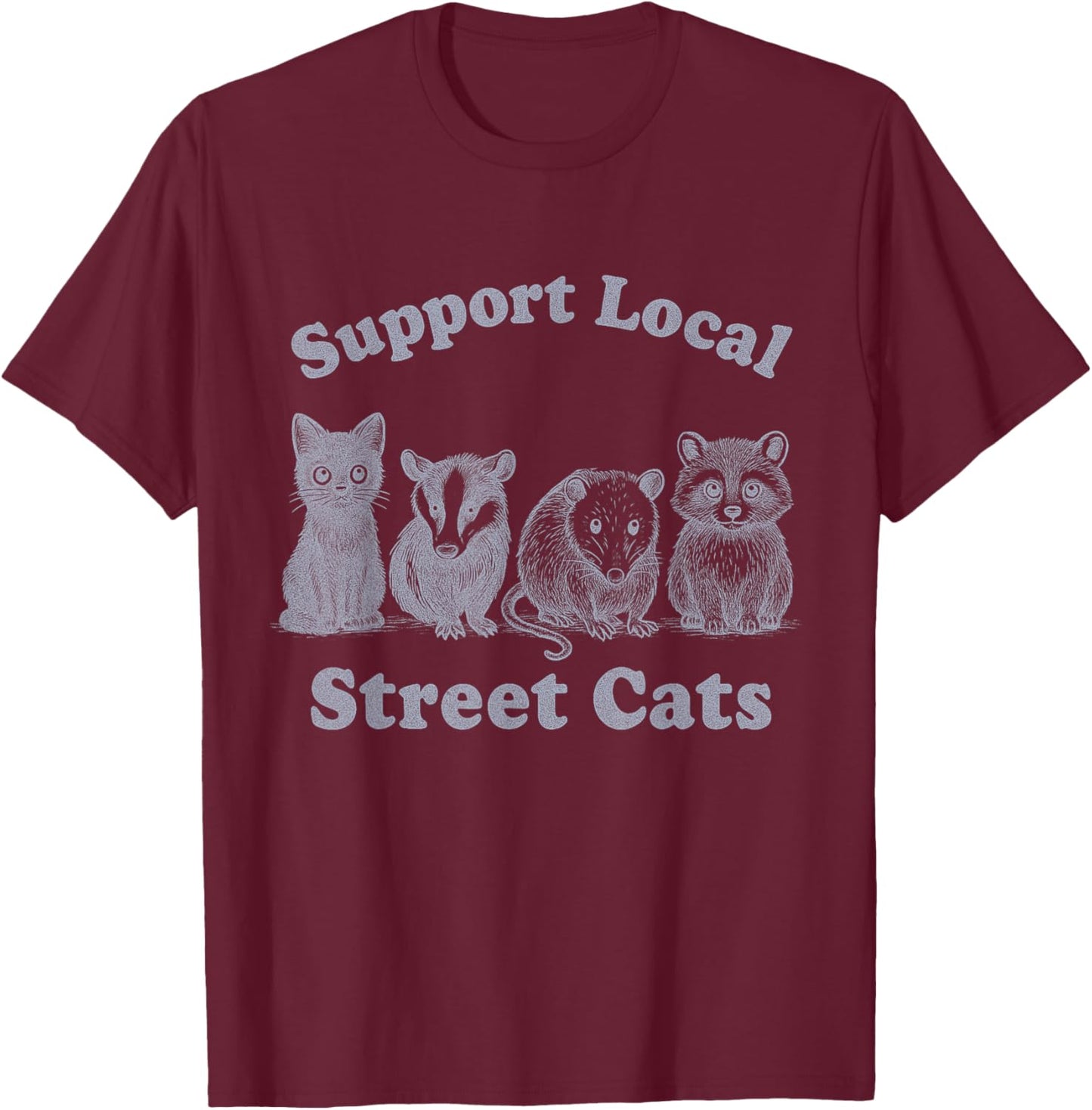 Support Local Street Cats Team Trash Rat Opossum Raccoon T-Shirt - T-Shirt | Maroon
