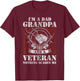 I'm a Dad, Grandpa and a Veteran Funny Gift Birthday T-Shirt - T-Shirt | Maroon