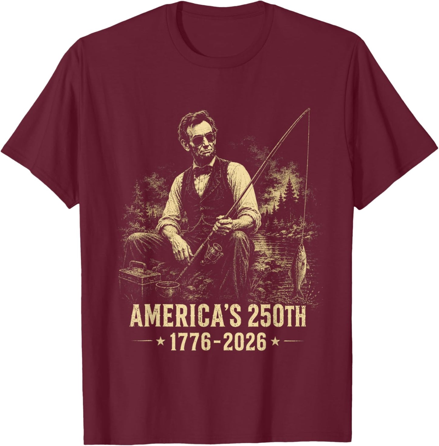 Abraham Lincoln 250 Years 250th Anniversary USA Abe 4th July T-Shirt - T-Shirt | Maroon
