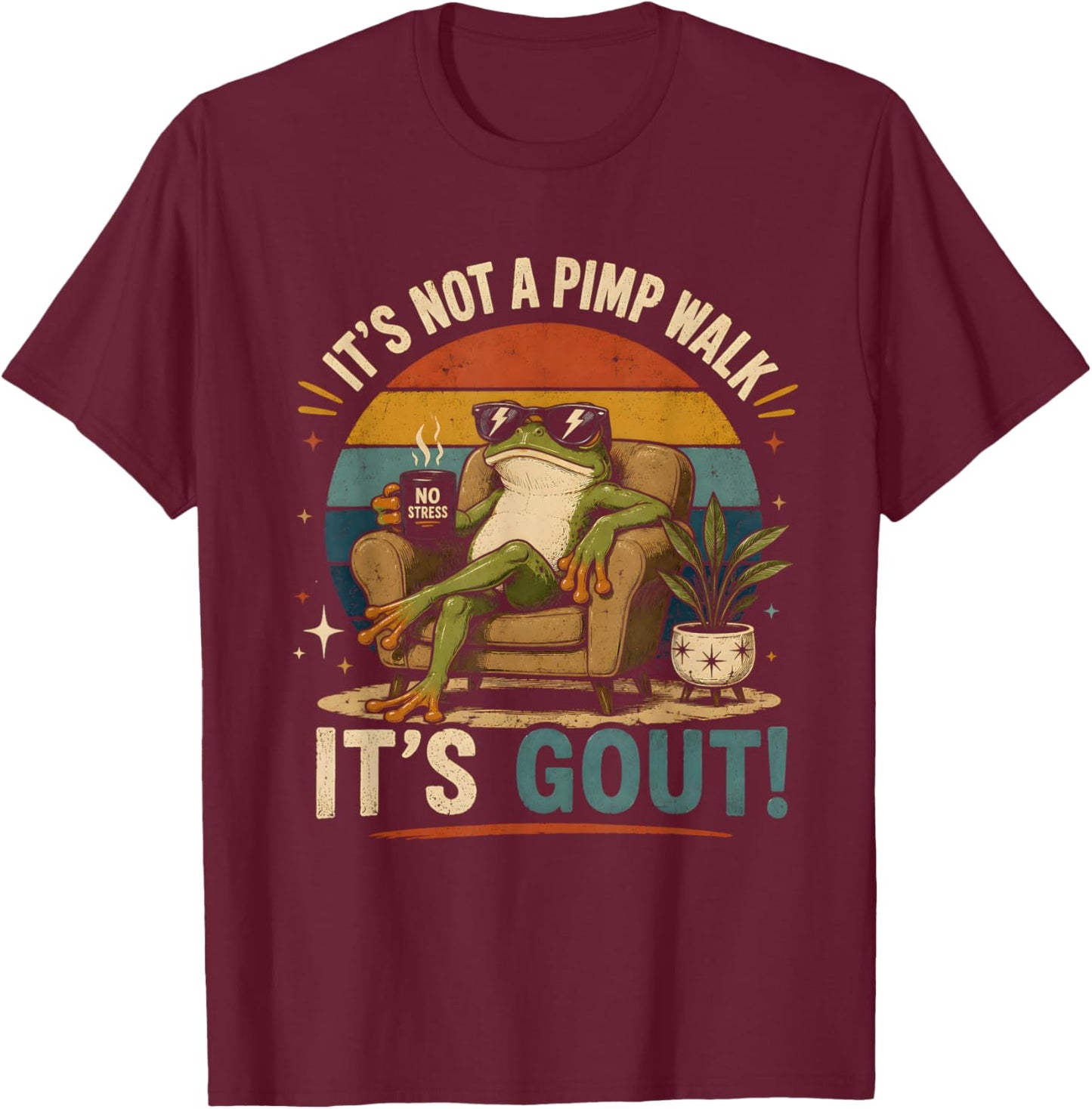 It's Not A Pimp Walk It's Gout Funny Frog T-Shirt - T-Shirt | Maroon