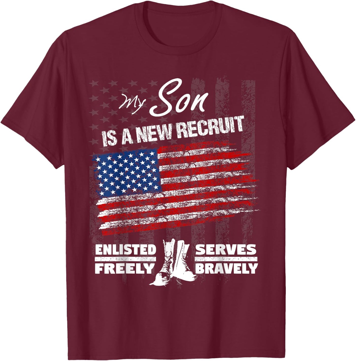 New Recruit Shirt - My Son Joined the U.S. Military T-Shirt - T-Shirt | Maroon