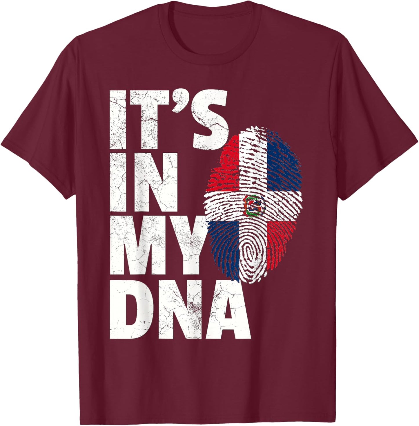 IT'S IN MY DNA Dominican Republic Flag Men Women Gift T-Shirt - T-Shirt | Maroon