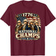 1776 National Champs Funny Patriotic America Founding Father T-Shirt - T-Shirt | Maroon