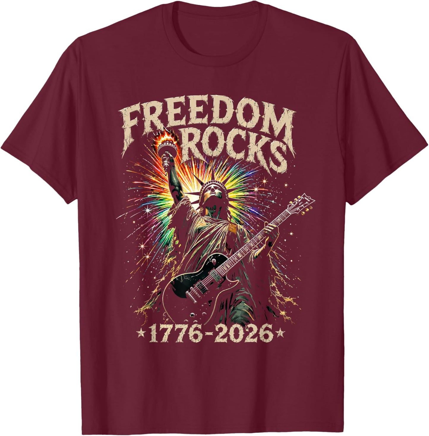 Freedom Rocks Statue of Liberty Guitar 1776-2026 250 Years T-Shirt - T-Shirt | Maroon