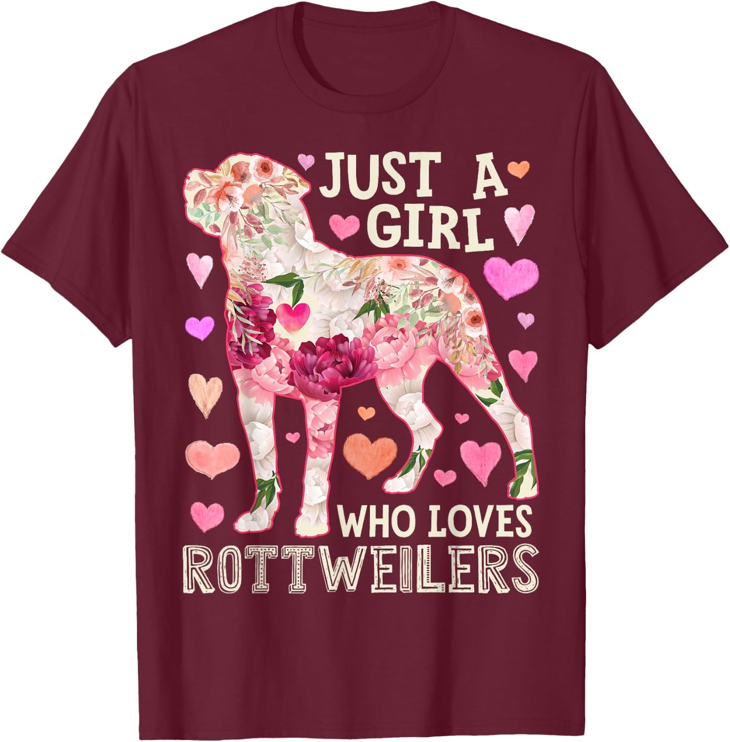 Rottweiler Just A Girl Who Loves Dog Flower Women Floral T-Shirt - T-Shirt | Maroon