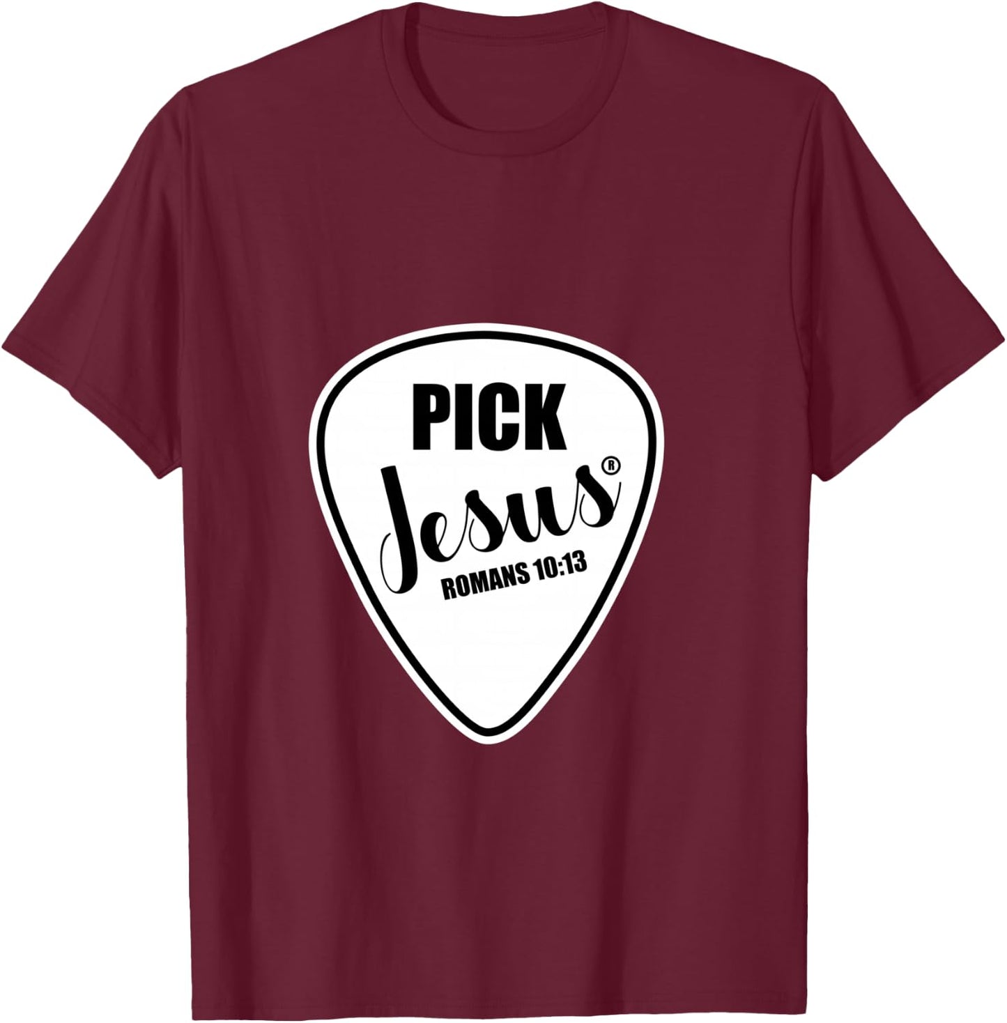 Pick Jesus Shirt Funny Christian Music Guitar Pick T-Shirt - T-Shirt | Maroon