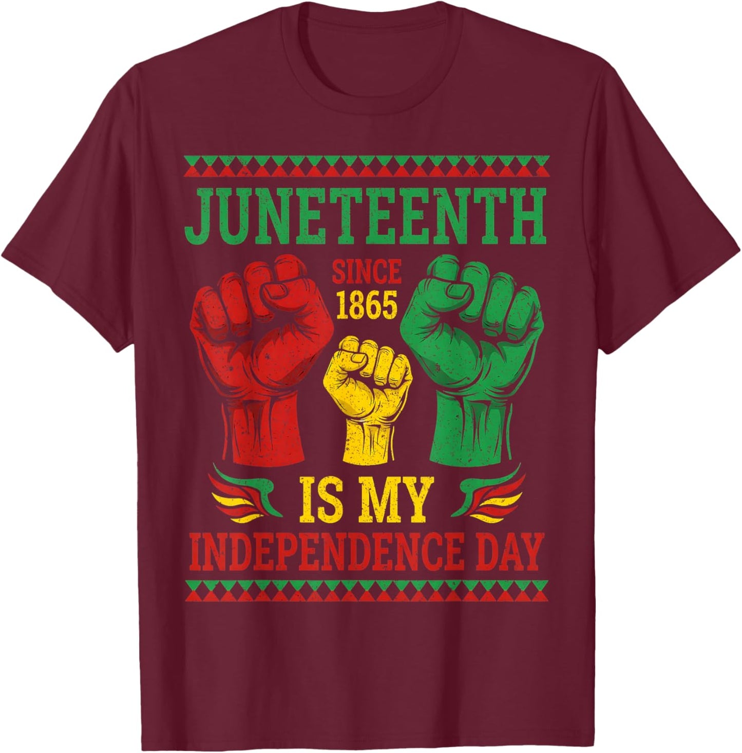 Juneteenth is My Independence Day Since 1865 Women Men Kids T-Shirt - T-Shirt | Maroon